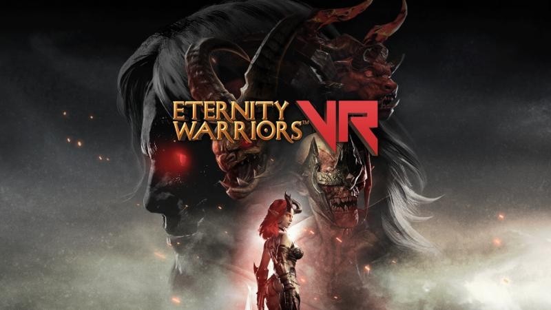 「Eternity Warriors™ VR」VRに感動！1千万人以上のファンを持つアクションゲーム！