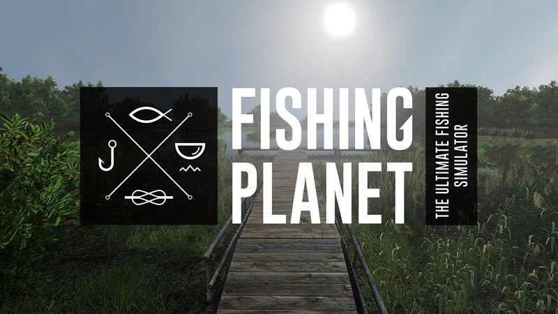 「Fishing Planet」無料で楽しむことが出来る究極の本格釣りゲーム！