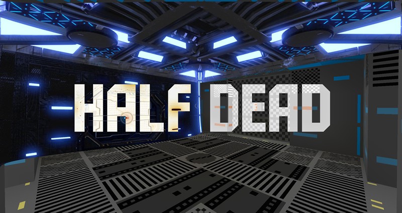 「Half Dead」推理と思考力を生かした超大作品！！