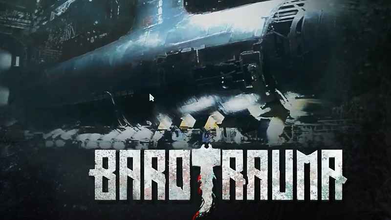 『Barotrauma』のタイトル画像