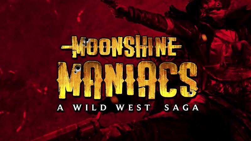 『Moonshine Maniacs - A Wild West Saga』のタイトル画像