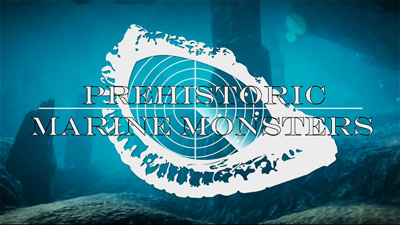 『Prehistoric Marine Monsters』のタイトル画像