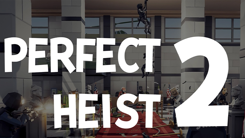 『Perfect Heist 2』のタイトル画像