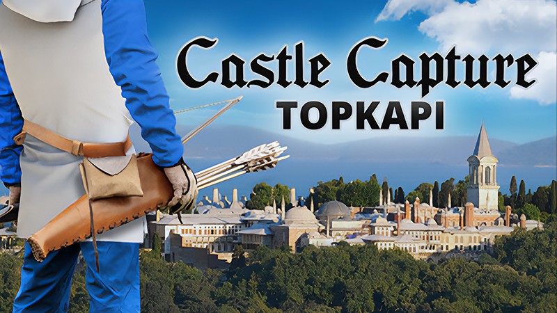 『Castle Capture Topkapi』のタイトル画像