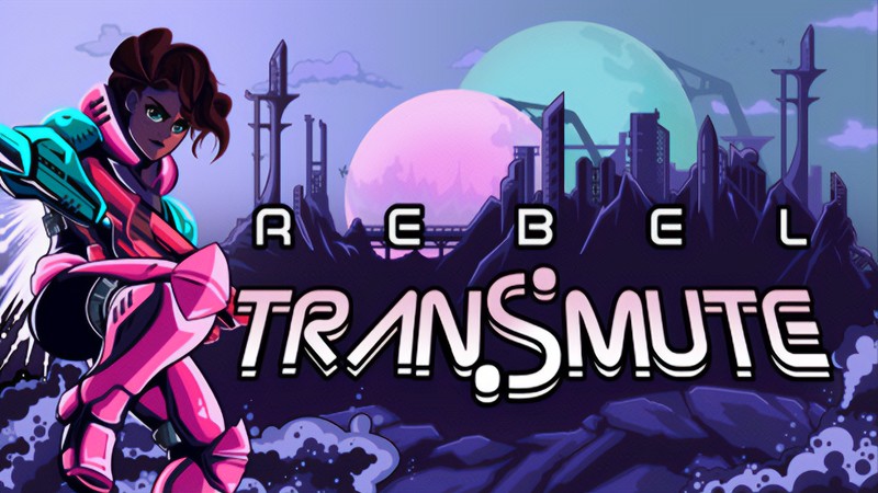 『Rebel Transmute (レベル・トランスミュート)』のタイトル画像
