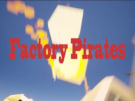ファクトリー・パイレーツ（Factory pirates）