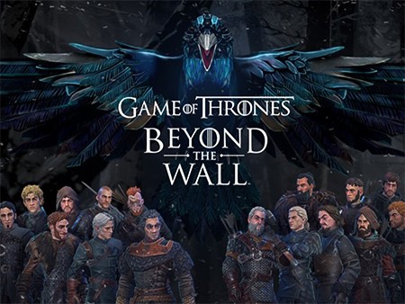 ゲーム・オブ・スローンズ Beyond the Wall