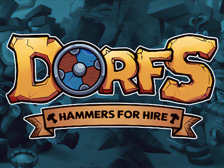 Dorfs: Hammers for Hire