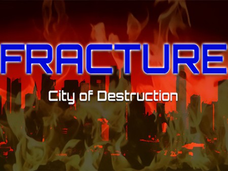 Fracture: City of Destruction