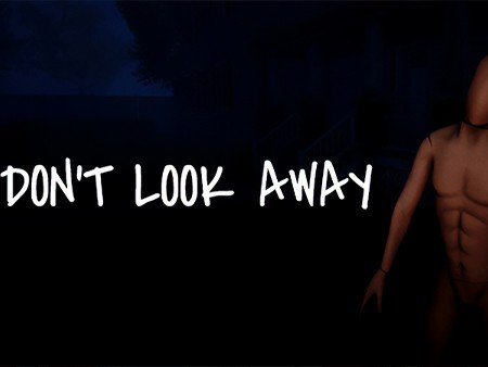 DON'T LOOK AWAY