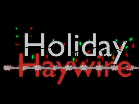 Holiday Haywire