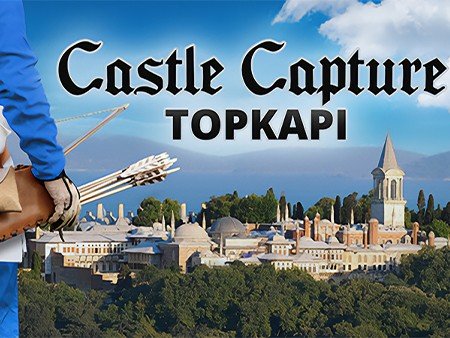 Castle Capture Topkapi
